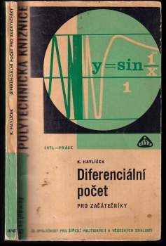 Diferenciální počet pro začátečníky - Karel Havlíček (1965, Státní nakladatelství technické literatury) - ID: 813084