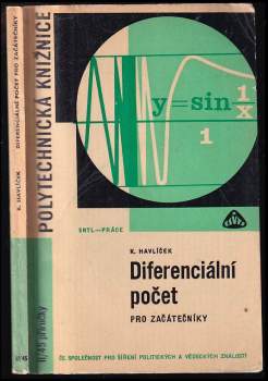 Diferenciální počet pro začátečníky - Karel Havlíček (1965, Státní nakladatelství technické literatury) - ID: 825179