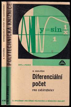 Diferenciální počet pro začátečníky - Karel Havlíček (1965, Státní nakladatelství technické literatury) - ID: 829369