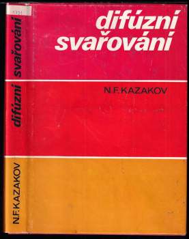 Nikolaj Fedotovič Kazakov: Difúzní svařování