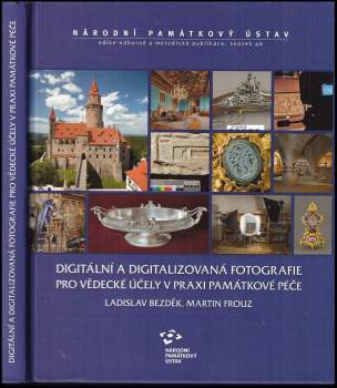 Digitální a digitalizovaná fotografie pro vědecké účely v praxi památkové péče