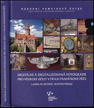 Digitální a digitalizovaná fotografie pro vědecké účely v praxi památkové péče