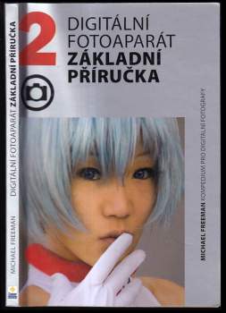 Digitální fotoaparát : základní příručka : kompendium pro digitální fotografy [2]