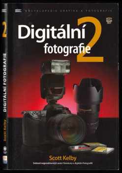 Scott Kelby: Digitální fotografie 2