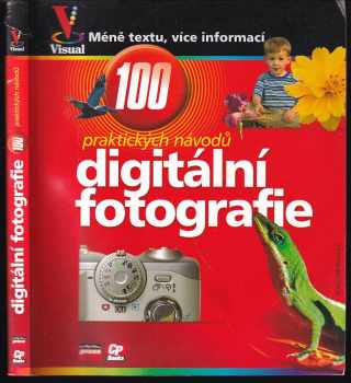 Gregory Georges: Digitální fotografie - názorný průvodce - 100 praktických návodů a tipů