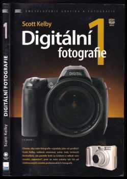 Digitální fotografie : 1 - Scott Kelby (2007, Zoner Press) - ID: 790645