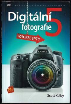 Scott Kelby: Digitální fotografie