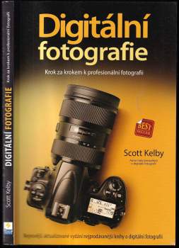 Scott Kelby: Digitální fotografie