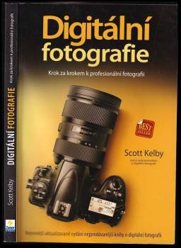 Scott Kelby: Digitální fotografie