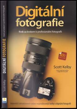 Scott Kelby: Digitální fotografie
