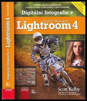 Scott Kelby: Digitální fotografie v Adobe Photoshop Lightroom 4