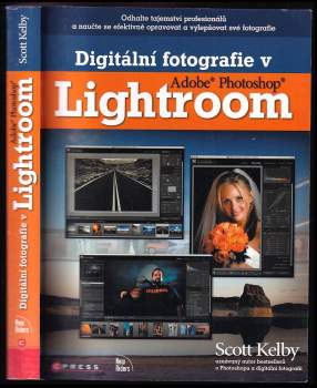 Scott Kelby: Digitální fotografie v Adobe Photoshop Lightroom