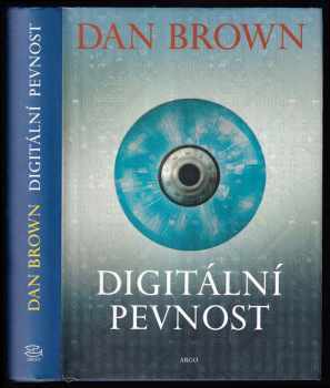 Digitální pevnost - Dan Brown (2009, Argo) - ID: 1306469