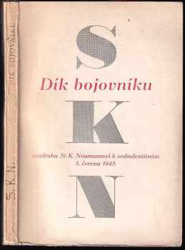 Stanislav Kostka Neumann: Dík bojovníku soudruhu S.K. Neumannovi k sedmdesátinám 5. června 1945