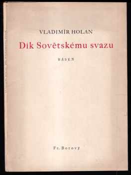 Vladimír Holan: Dík Sovětskému svazu - báseň - DEDIKACE VLADIMÍR HOLAN