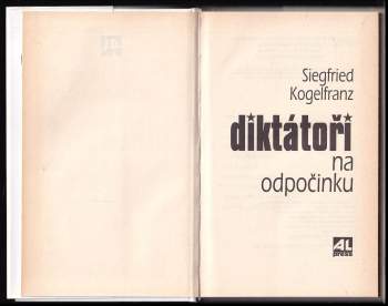 Siegfried Kogelfranz: Diktátoři na odpočinku