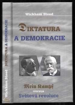 Henry Wickham Steed: Diktatura a demokracie