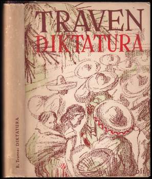 Bruno Traven: Diktatura