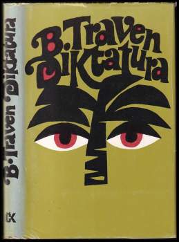 Bruno Traven: Diktatura
