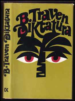 Bruno Traven: Diktatura