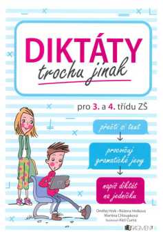 Diktáty trochu jinak pro 3. a 4. třídu ZŠ