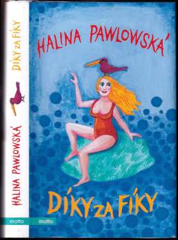 Halina Pawlowská: Díky za fíky