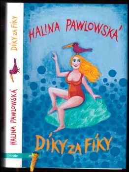 Díky za fíky - Halina Pawlowská (2018, Motto) - ID: 775752