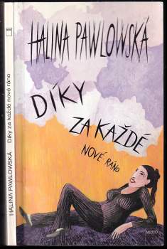 Halina Pawlowská: Díky za každé nové ráno