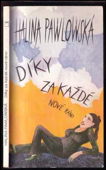 Halina Pawlowská: Díky za každé nové ráno