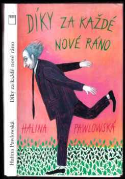 Halina Pawlowská: Díky za každé nové ráno