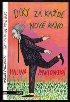 Díky za každé nové ráno - Halina Pawlowská (2014, Motto) - ID: 1755689