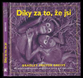 Bradley Trevor Greive: Díky za to, že jsi
