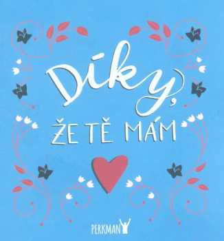 Díky, že Tě mám