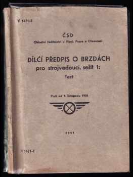 Dílčí předpis o brzdách pro strojvedoucí, sešit 1 - Text