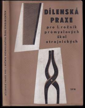 Dílenská praxe pro 1. ročník průmyslových škol strojnických