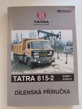 Dílenská příručka pro opravu nákladních automobilů TATRA 815-2