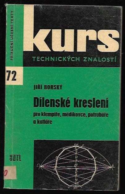 Jiří Borský: Dílenské kreslení pro klempíře, mědikovce, potrubáře a kotláře