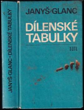 Dílenské tabulky : Techn. tabulky pro 1., 2. a 3. roč. o[db.] u[čilišť] a u[čňovských] š[kol] všech učeb. oborů skupiny-strojírenství