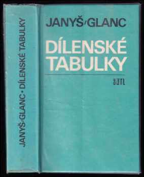 Dílenské tabulky : Techn. tabulky pro 1., 2. a 3. roč. OU [odb. učiliště] a UŠ [učňovské školy] všech učeb. oborů strojírenství - Bohumil Janyš, František Glanc (1976, Státní nakladatelství technické literatury) - ID: 128200