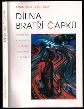 František Všetička: Dílna bratří Čapků
