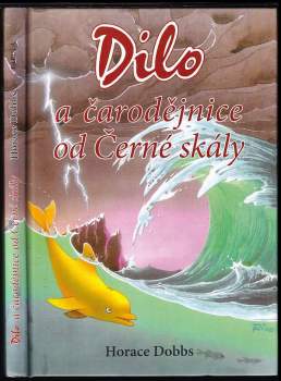 Horace E Dobbs: Dilo a čarodějnice od Černé skály