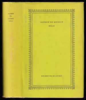 Dílo - Alfred de Musset (1966, Státní nakladatelství krásné literatury a umění) - ID: 152895