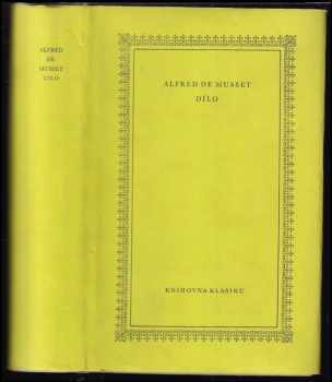 Dílo - Alfred de Musset (1966, Státní nakladatelství krásné literatury a umění) - ID: 511324
