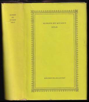 Dílo - Alfred de Musset (1966, Státní nakladatelství krásné literatury a umění) - ID: 815860
