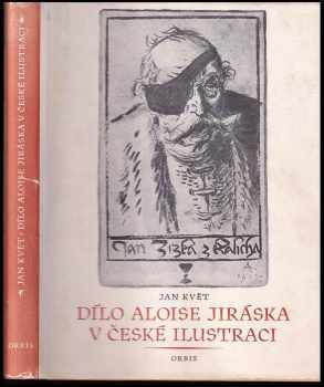 Dílo Aloise Jiráska v české ilustraci - Jan Květ (1952, Orbis) - ID: 525126