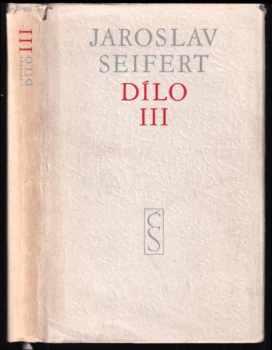 Jaroslav Seifert: Dílo. III, 1937-1952