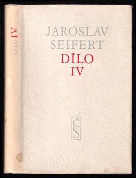 Jaroslav Seifert: Dílo IV