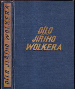 Jiří Wolker: Dílo Jiřího Wolkera
