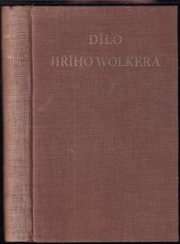 Jiří Wolker: Dílo Jiřího Wolkera