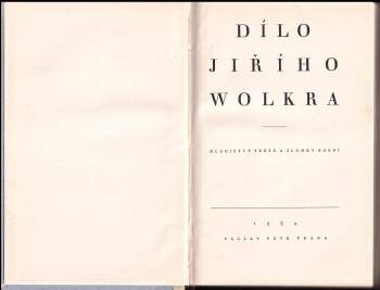 Jiří Wolker: Dílo Jiřího Wolkra: Díl 1-3